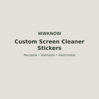 WWKNOW Custom Logo Screen Cleaner Stickers & Microfiber Phone Wipes – Bulk Orders